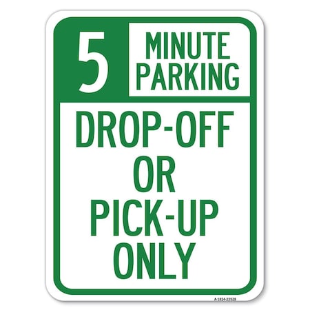 Signmission Off or Pick-Up Only Choose Your Limit Minute Parking Rust Proof Parking, A-1824-23528 A-1824-23528